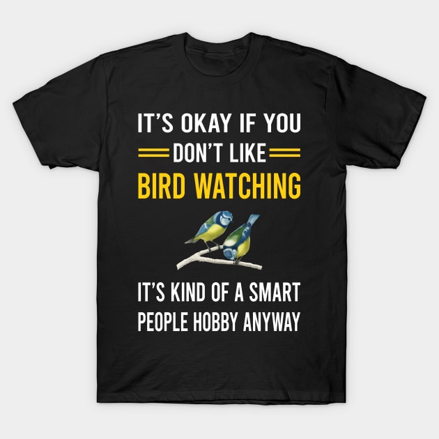 Smart People Hobby Bird Watching Birds Birdwatching Birdwatcher Ornithology Birding T-Shirt by Bourguignon Aror